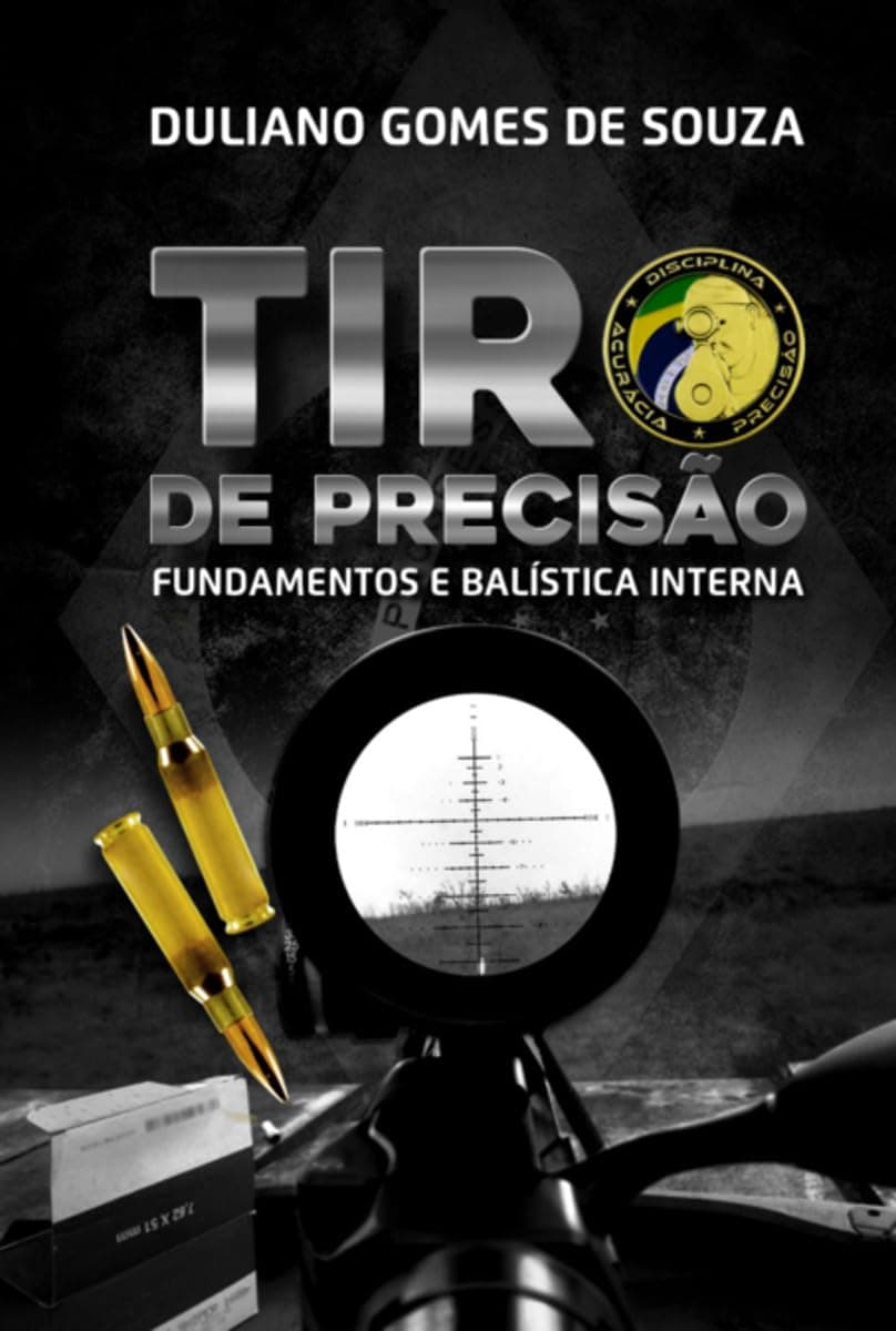 TIRO DE PRECISÃO - FUNDAMENTOS E BALÍSTICA INTERNA